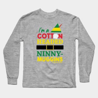 Cotton Headed Ninny Muggins © GraphicLoveShop Long Sleeve T-Shirt